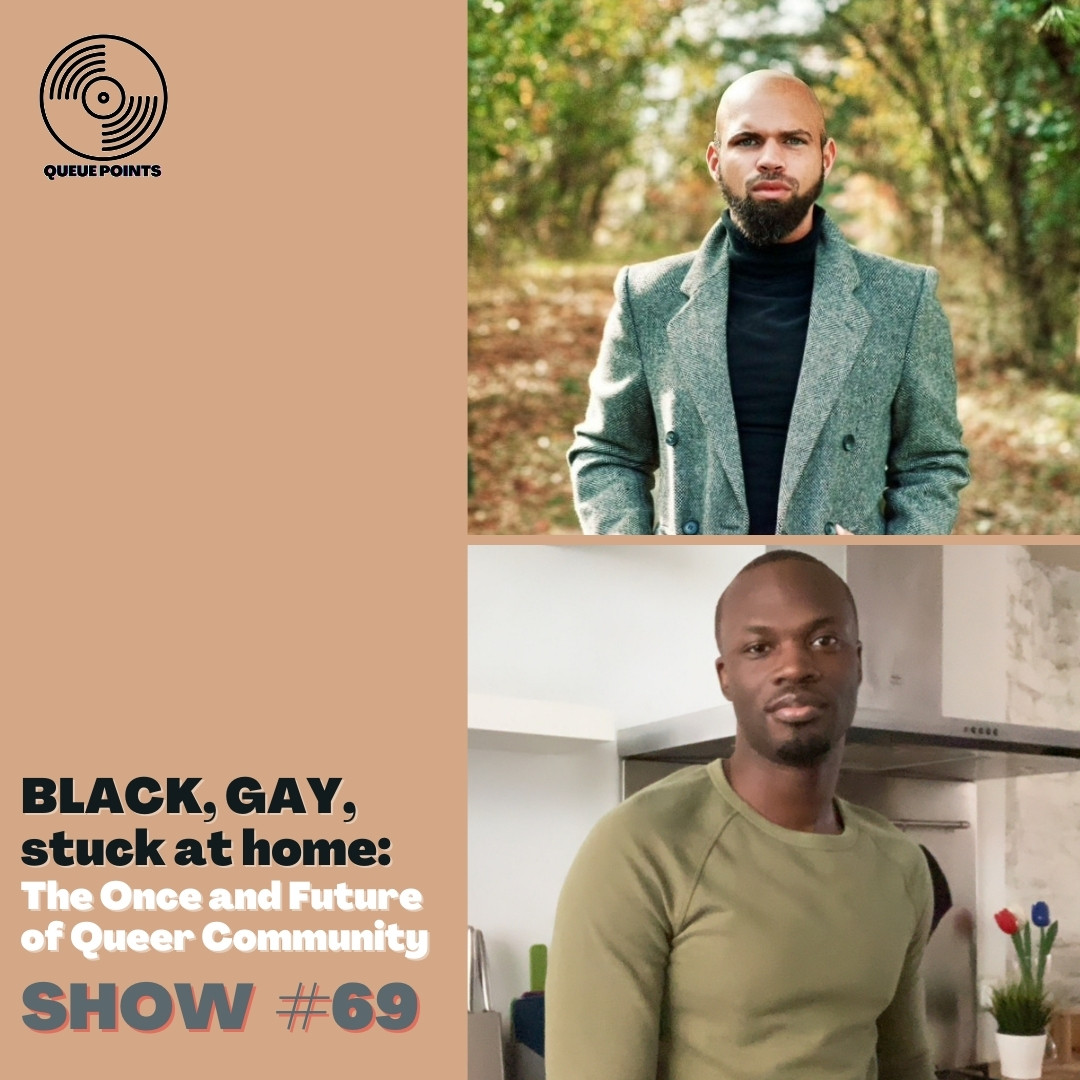 BLACK, GAY, stuck at home: The Once and Future of Queer Community